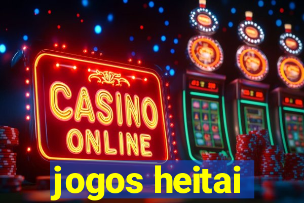 jogos heitai